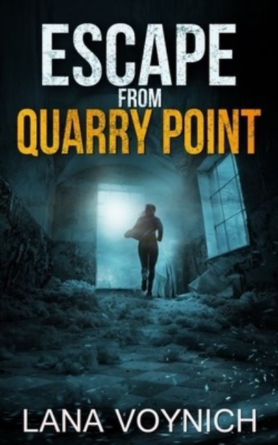 Cover for Lana Voynich · Escape from Quarry Point (Paperback Book) (2019)