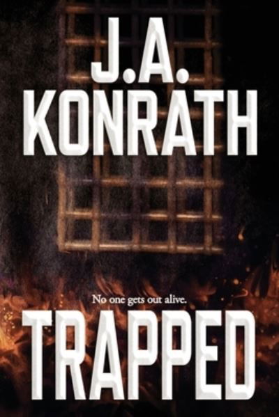 Trapped - The Konrath Dark Thriller Collective - J A Konrath - Books - Independently Published - 9781706117209 - November 6, 2019