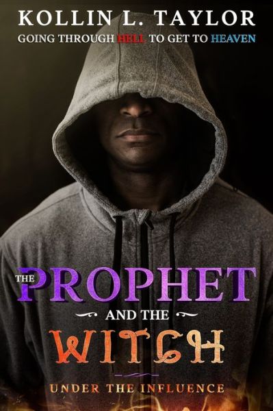 Cover for Kollin L Taylor · The Prophet and the Witch (Paperback Book) (2019)