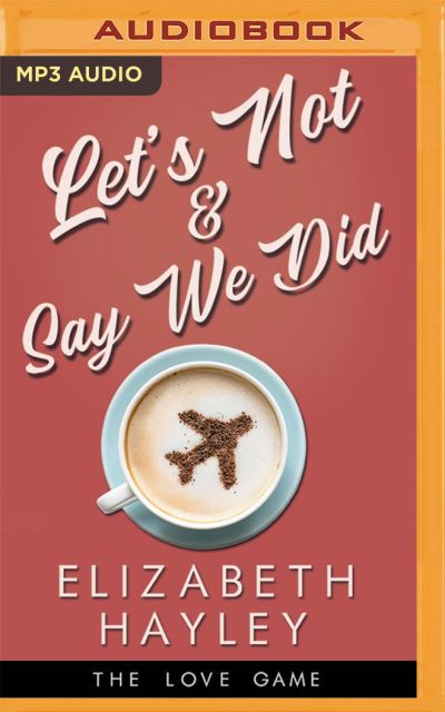 Cover for Elizabeth Hayley · Let's Not &amp; Say We Did (CD) (2021)