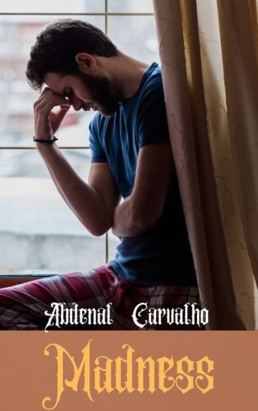 Cover for Abdenal Carvalho · Madness (Hardcover Book) (2024)