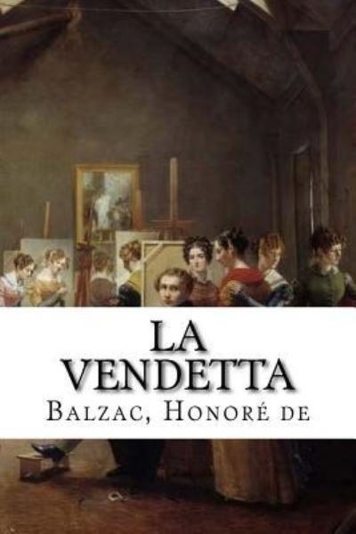 Cover for Balzac Honore de · La Vendetta (Paperback Book) (2018)