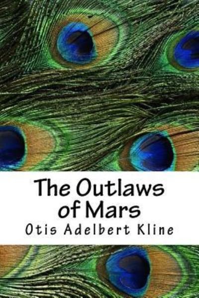 Cover for Otis Adelbert Kline · The Outlaws of Mars (Paperback Book) (2018)