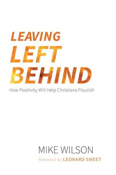 Leaving Left Behind - Mike Wilson - Boeken - Wipf & Stock Publishers - 9781725282209 - 19 januari 2021