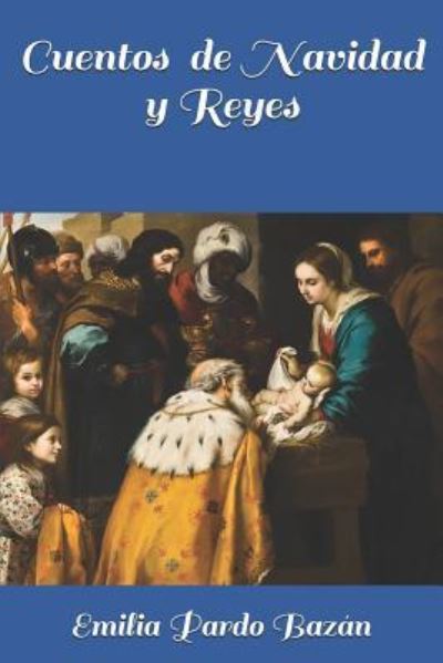 Cover for Emilia Pardo Bazan · Cuentos de Navidad Y Reyes (Paperback Book) (2018)