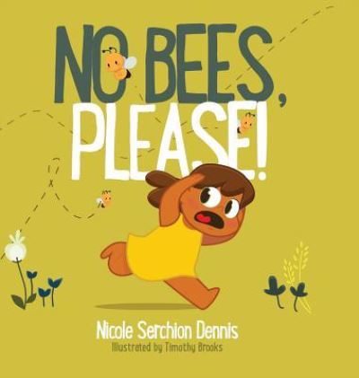 Cover for Nicole S Dennis · No Bees, PLEASE! (Hardcover Book) (2018)