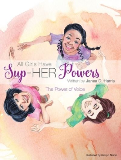 Cover for Janea D Harris · All Girls Have Sup-HER Powers (Hardcover Book) (2019)