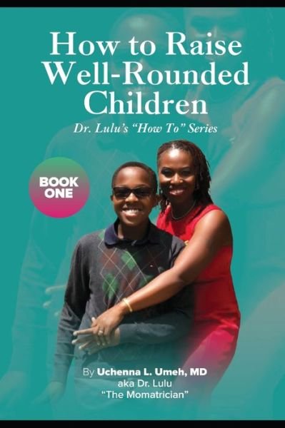 Cover for Uchenna Lizmay Umeh · How to Raise Well-Rounded Children (Paperback Book) (2019)
