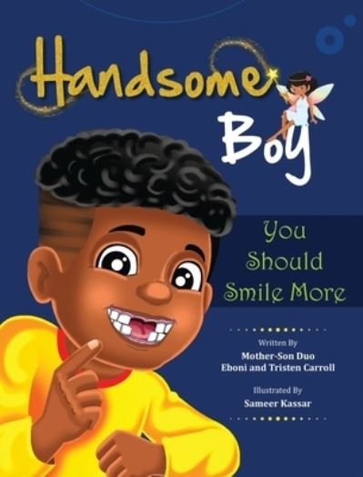 Cover for Eboni Carroll · Handsome Boy, You Should Smile More (Hardcover Book) (2021)
