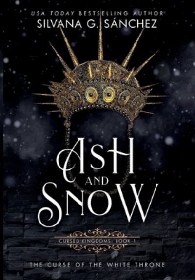 Cover for Silvana G. Sánchez · Ash and Snow (Book) (2022)