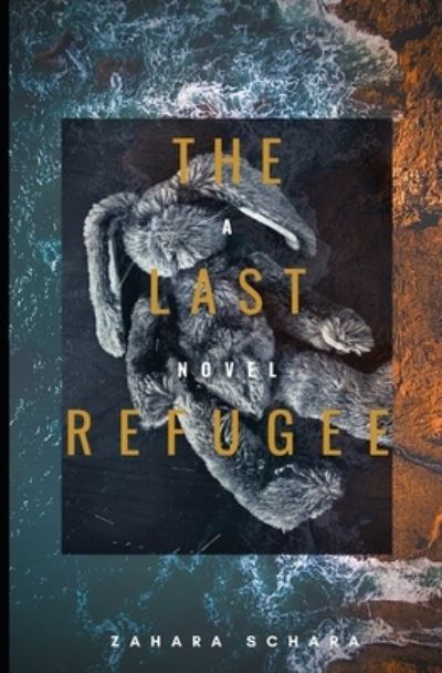 Cover for Zahara Schara · Last Refugee (Buch) (2021)