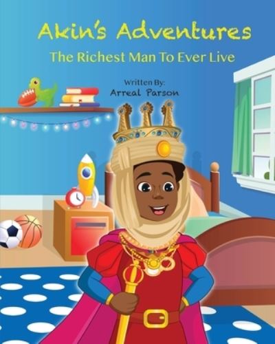 Cover for Arreal Parson · Akin's Adventures The Richest Man To Ever Live (Paperback Book) (2021)