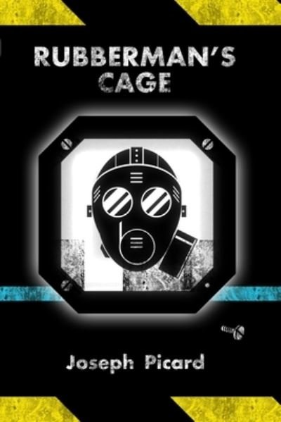 Cover for Joseph Picard · Rubberman's Cage (Bok) (2022)