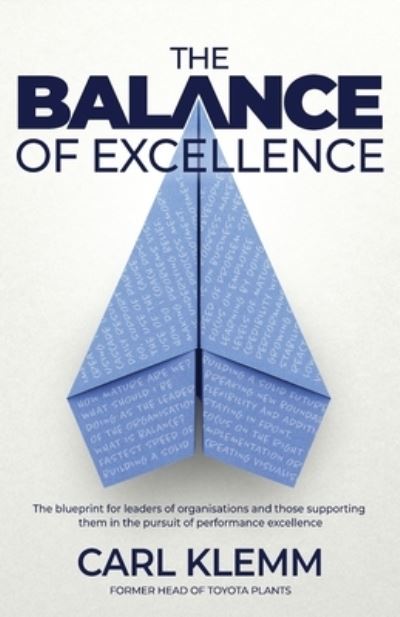 Cover for Carl Klemm · The Balance of Excellence: The blueprint for leaders of organisations and those supporting them in the pursuit of performance excellence (Paperback Book) (2022)