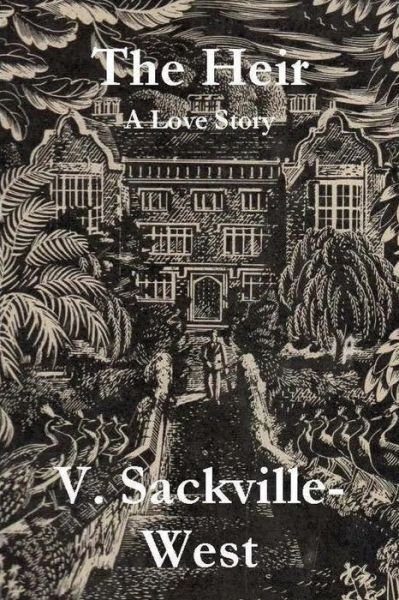 Cover for V Sackville-West · The Heir: A Love Story (Paperback Book) (2019)