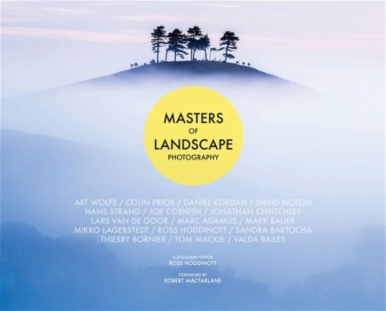 Cover for Ross Hoddinott · Masters of Landscape Photography - Masters of (Hardcover bog) (2017)