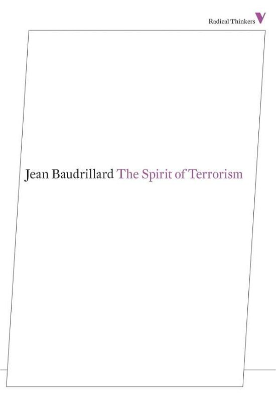 The Spirit of Terrorism - Radical Thinkers Set 07 - Jean Baudrillard - Livros - Verso Books - 9781781680209 - 16 de janeiro de 2013