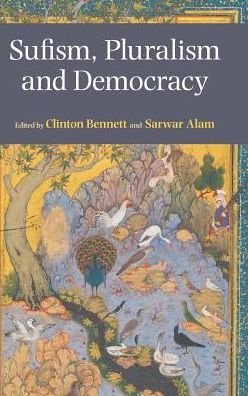 Cover for Clinton Bennett · Sufism, Pluralism and Democracy (Inbunden Bok) (2017)
