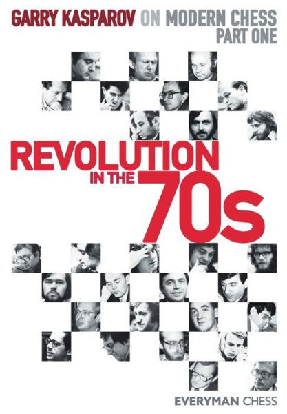 Cover for Garry Kasparov · Garry Kasparov on Modern Chess. Part One: Revolution in the 70s (Pocketbok) (2020)