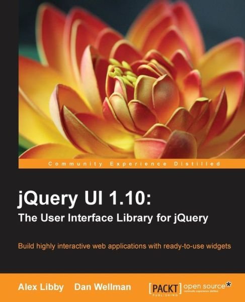 Cover for Alex Libby · Jquery Ui 1.10: the User Interface Library for Jquery (Paperback Book) (2013)