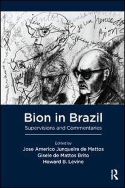Cover for Wilfred R. Bion · Bion in Brazil: Supervisions and Commentaries (Pocketbok) (2017)