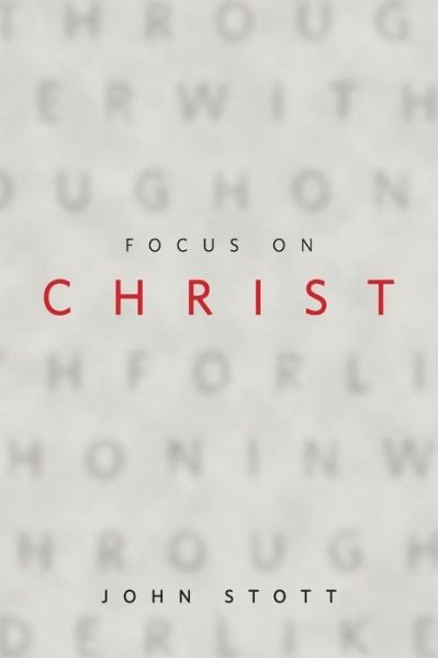 Cover for John R. W. Stott · Focus on Christ (Pocketbok) (2019)