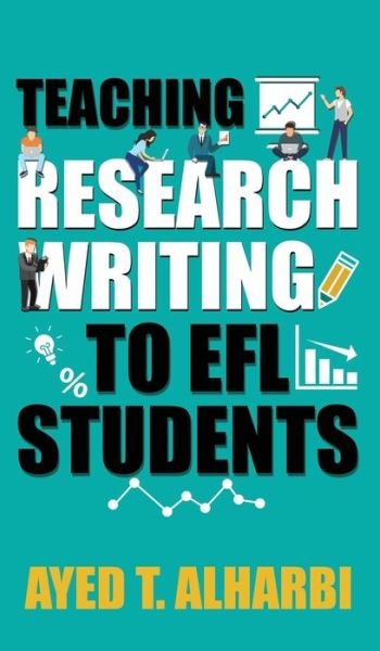Cover for Ayed T Alharbi · Teaching Research Writing to Efl Students (Innbunden bok) (2017)