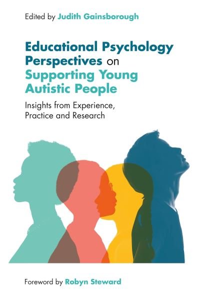 Cover for Robyn Steward · Educational Psychology Perspectives on Supporting Young Autistic People: Insights from Experience, Practice and Research (Pocketbok) (2022)