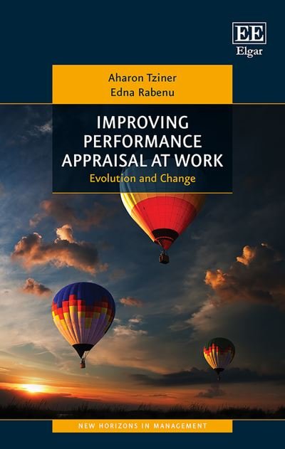 Cover for Aharon Tziner · Improving Performance Appraisal at Work: Evolution and Change - New Horizons in Management series (Hardcover Book) (2018)