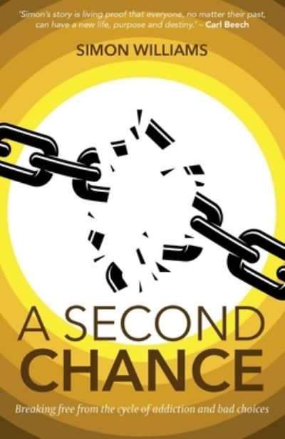 Cover for A Second Chance: Breaking Free from the Cycle of Addiction and Bad Choices (Paperback Book) (2023)