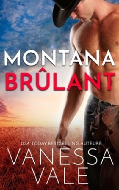 Cover for Vanessa Vale · Montana Brulant (Pocketbok) (2021)