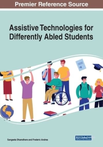 Assistive Technologies for Differently Abled Students - Dhamdhere-rao   Andr - Bøker - IGI Global - 9781799881209 - 30. april 2022