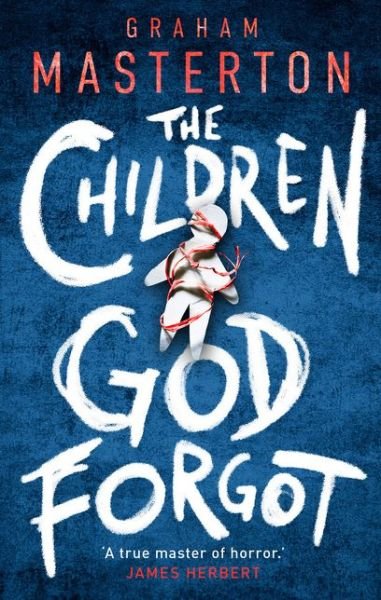 Cover for Graham Masterton · The Children God Forgot - Patel &amp; Pardoe (Innbunden bok) (2021)