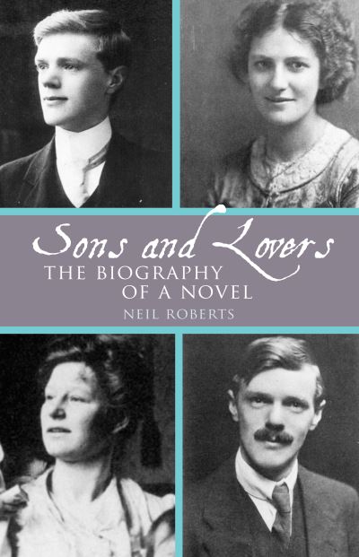 Cover for Neil Roberts · Sons and Lovers: The Biography of a Novel - Clemson University Press (Pocketbok) (2021)