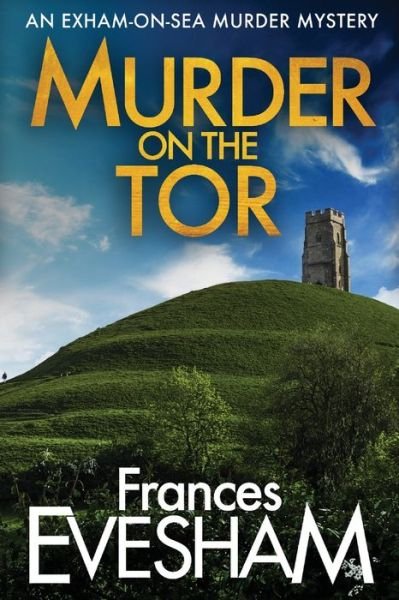 Cover for Frances Evesham (Author) · Murder on the Tor - The Exham-on-Sea Murder Mysteries (Taschenbuch) [Large type / large print edition] (2020)