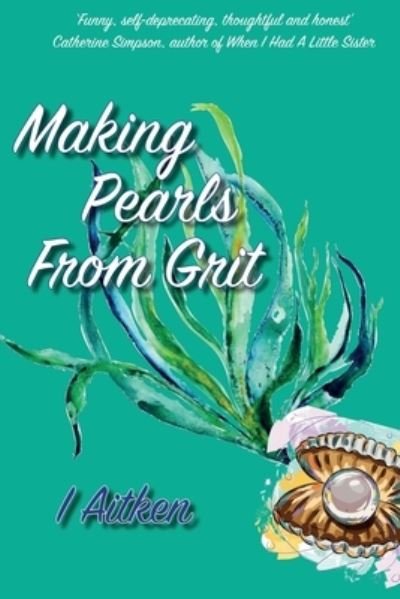 Cover for Isla Aitken · Making Pearls From Grit (Paperback Bog) (2021)