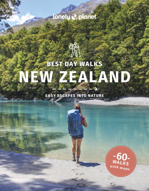 Lonely Planet Best Day Walks New Zealand - Hiking Guide - Lonely Planet - Livros - Lonely Planet Global Limited - 9781838692209 - 12 de outubro de 2025