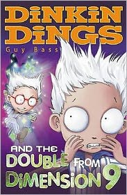 Cover for Guy Bass · Dinkin Dings and the Double from Dimension 9 (Paperback Book) (2010)