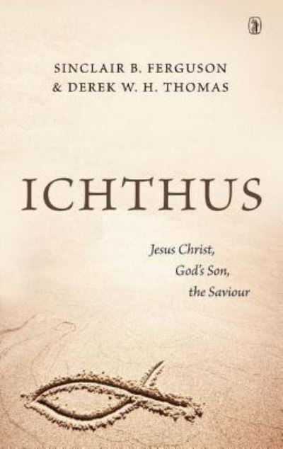 Cover for Ichthus: Jesus Christ, God's Son, the Saviour (Book) (2015)