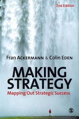 Cover for Fran Ackermann · Making Strategy: Mapping Out Strategic Success (Paperback Book) [2 Revised edition] (2011)