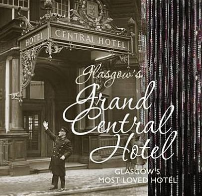 Cover for Jill Scott · Glasgow's Grand Central Hotel: Glasgow's Most-loved Hotel (Paperback Book) (2010)