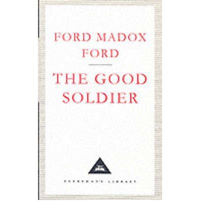 Cover for Ford Madox Ford · The Good Soldier - Everyman's Library CLASSICS (Hardcover Book) (1991)