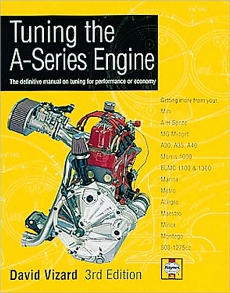 Tuning The A-Series Engine: The definitive manual on tuning for performance or economy - David Vizard - Books - Haynes Manuals Inc - 9781859606209 - October 8, 1999