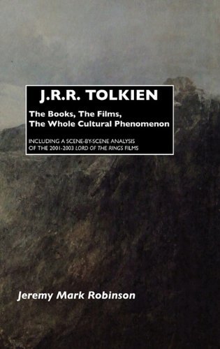 Cover for Jeremy Mark Robinson · J.r.r. Tolkien: the Books, the Films, the Whole Cultural Phenomenon: Including a Scene-by-scene Analysis of the 2001-2003 Lord of the (Inbunden Bok) [2nd edition] (2011)