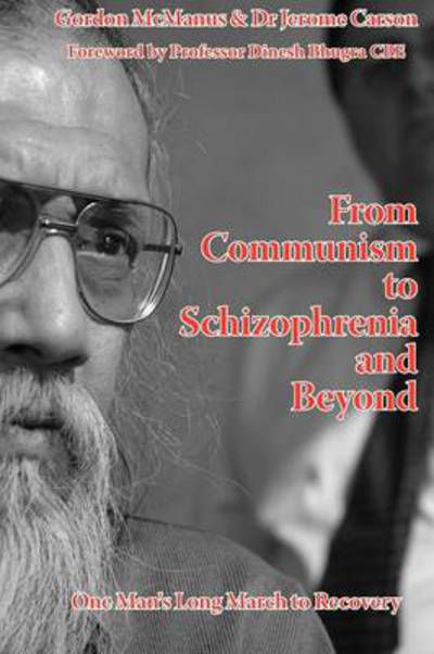 Cover for G Mcmanus · From Communism to Schizophrenia and Beyond: One Man's Long March to Recovery (Taschenbuch) (2012)