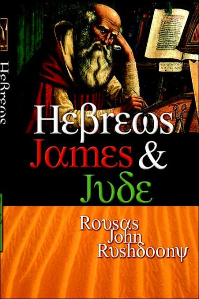 Cover for Rousas John Rushdoony · Hebrews James &amp; Jude (Hardcover Book) (2002)