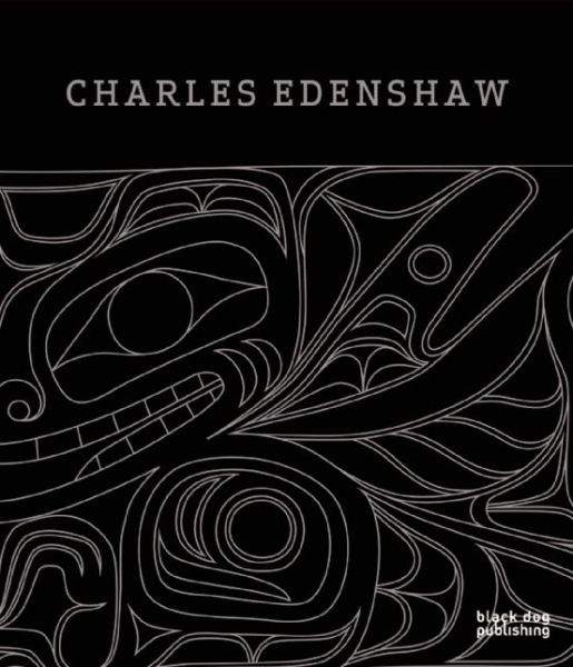 Cover for Daina Augaitis · Charles Edenshaw (Hardcover Book) (2013)