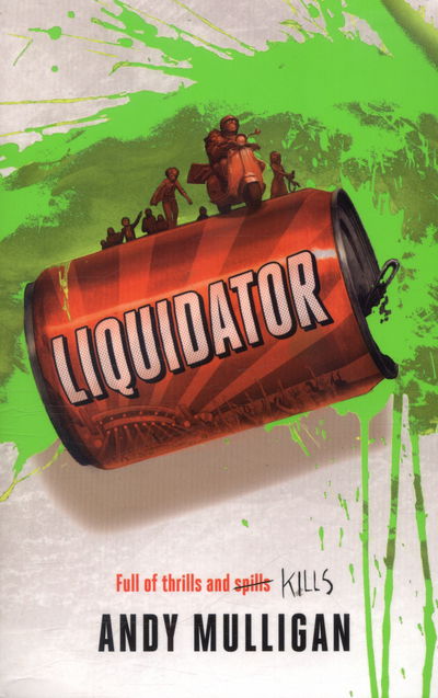 Liquidator - Andy Mulligan - Książki - David Fickling Books - 9781910200209 - 6 października 2016