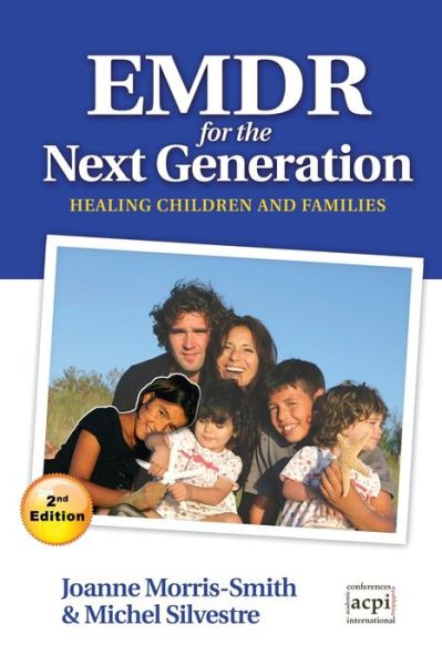 Joanne Morris-Smith · EMDR for the Next Generation: Healing children and families (Taschenbuch) [2nd edition] (2014)