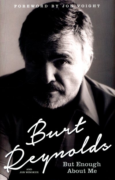 Cover for Burt Reynolds · Burt Reynolds - But Enough About Me (Innbunden bok) (2015)